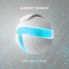 Like An Ocean - Aleksey Ekimov