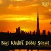 Burj Khalifa Dubai Sunset (Cafe Oriental 2015 Remix) - Ragi