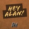 Oke (K-PSTR Mix) - Hey Alan!