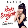 Roma - Bangkok - Baby K&Giusy Ferreri