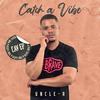 Catch A Vibe (feat. Rhey Osborne) - Uncle-R&Rhey Osborne