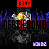 depth bomb (Mega Bass) - DJHY