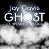 Ghost (feat. $penny & Triigga) (Explicit) - Jay Davis&$penny&TrIIgga