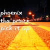 Pick It Up (Explicit) - Phoenix Tha Prince&Krypto