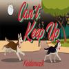 Can´t Keep Up - Keldamuzik