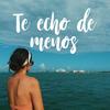 Te echo de menos - Laura Naranjo