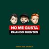 No Me Gusta Cuando Mientes - Fase&Gorkha&JPelirrojo