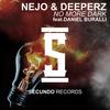 No More Dark - Nejo&Deeperz&Daniel Buralli