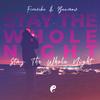Stay the whole night - Firevibe&Beemow&Rabii Cherrad&Safwan El Jaadouni Lhosni