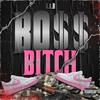 Boss Bitch (Explicit) - A.1.B