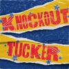 KNOCKOUT - Tucker