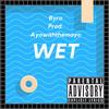 Wet (Explicit) - Byro