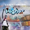 Higher(feat. Nolly & Stansteel) - G-Clan&Nolly&Stansteel