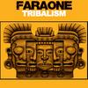 Tribalism - Faraone