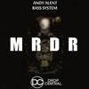 MRDR - Bass System&Andy Alent
