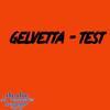 Test - Gelvetta