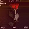 You Deserve it (feat. Python & Deiister) (Explicit) - Facetious Payn&Python&Deiister