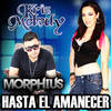 Hasta el Amanecer - Kris Melody&DJ Morphius