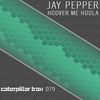 Hoover Me Hoola (Original Mix) - Jay Pepper