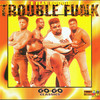 So Early in the Morning - Trouble Funk