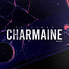 Charmaine, Pt. 2 (Explicit) - Peltsman