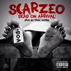 Dead on Arrival (Explicit) - Scarzeo