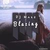 Blazing - DJ Maru