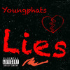 Lies (Explicit) - Youngphats