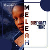Meleah (Birthday Tune Mix) - Bbs Musika&Official Groovy Hub
