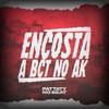 ENCOSTA A BCT NO AK (Explicit) - DJ PATTATYNOBEAT