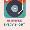 Every Night - MARRZ