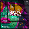 BATTERY - Henry Fong&Bad Royale