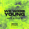 We Were Young - Anto&Lyle M