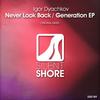 Never Look Back (Original Mix) - Igor Dyachkov