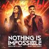 Nothing Is Impossible (feat. Gracia Betty Edith) - BENNY JOHN JOSEPH&Gracia Betty Edith