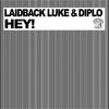 Hey! - Laidback Luke&Diplo&Thomas W. Pentz&Black Noise