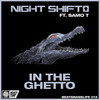 In the Ghetto - Night Shift&SAMO T&Nicky D'Silva&SAMRICK THORPE