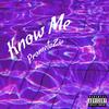 Know Me (Explicit) - PrometaZie