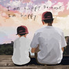 I Am Happy Because I'm Happy - 이보
