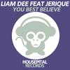 You Best Believe (Radio Edit) - Liam Dee&jerique