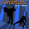 Super People (feat. THATKID) - MC AF&Thatkid