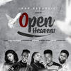 Open Heavens - Rap Republic&Emyo Stiv&Bible&Austin Fame&Ceejay&Flourish Royal&Everblessed&Tyme