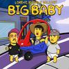 BIG BABY(feat. AUD & Zelijah) (Explicit) - Lorenz&AUD&Zelijah