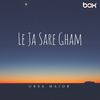 Le Jaa Sare Gham - Ursa Major