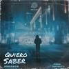 Quiero Saber (Explicit) - Arkanoh