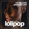 Bring Me Love (Dub Mix) - Kid Williams