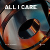 All I Care (Extended Mix) - SIIK&Sickrate