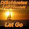 Let Go (Radio Mix) - DJ Schluetex&ConnieN