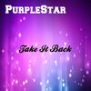 Take It Back (Original Mix) - PurpleStar