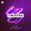 Twisted - Dr Rude&Crude Intentions